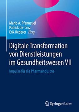 portada Digitale Transformation von Dienstleistungen im Gesundheitswesen Vii: Impulse für die Pharmaindustrie (en Alemán)