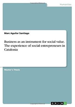 portada Business as an instrument for social value. The experience of social entrepreneurs in Catalonia