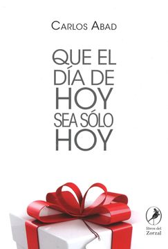 portada Que el dia de hoy sea Solo hoy (in Spanish)