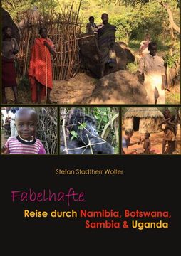 portada Fabelhafte Reise Durch Namibia, Botswana, Sambia & Uganda (en Alemán)