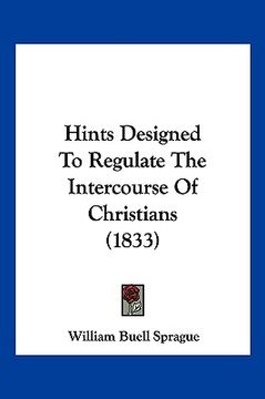 portada hints designed to regulate the intercourse of christians (1833)