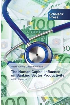 portada The Human Capital Influence on Banking Sector Productivity (en Inglés)