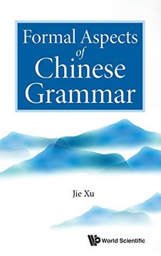 portada Formal Aspects of Chinese Grammar