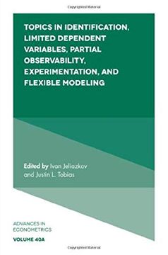 portada Topics in Identification, Limited Dependent Variables, Partial Observability, Experimentation, and Flexible Modeling, Part a (Advances in Econometrics) (en Inglés)
