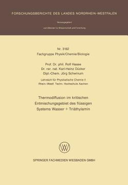portada Thermodiffusion Im Kritischen Entmischungsgebiet Des Flüssigen Systems Wasser + Triäthylamin (in German)