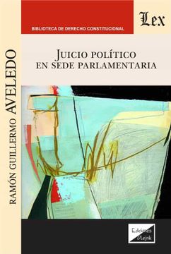 portada Juicio Politico en Sede Parlamentaria (in Spanish)