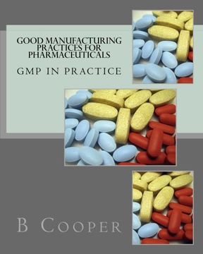portada Good Manufacturing Practices for Pharmaceuticals: Gmp in Practice (en Inglés)