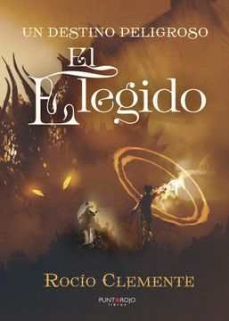 portada Un Destino Peligroso. El Elegido (in Spanish)