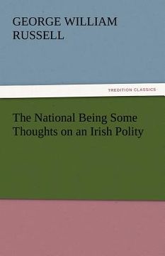 portada the national being some thoughts on an irish polity (en Inglés)