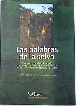 portada Las Palabras de la Selva: Estudio Psicosocial del Impacto de las Explotaciones Petroleras de Texaco
