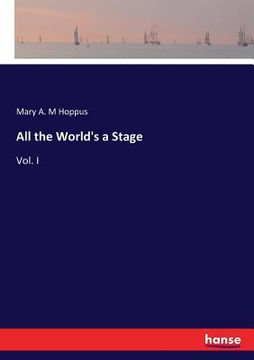 portada All the World's a Stage: Vol. I (en Inglés)