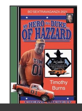 portada My Hero Is a Duke...of Hazzard Bo'sextravaganza Fan Photo Album, Timothy Burns Edition (en Inglés)