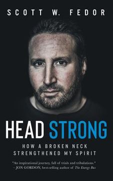 portada Head Strong: How a Broken Neck Strengthened My Spirit (en Inglés)