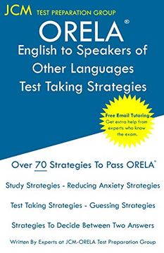 portada Orela English to Speakers of Other Languages - Test Taking Strategies: Orela Esol Exam - Free Online Tutoring - new 2020 Edition - the Latest Strategies to Pass Your Exam. (in English)