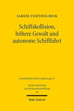 portada Schiffskollision, Hohere Gewalt Und Autonome Schifffahrt: Eine Deutsch-Franzosische Untersuchung (en Alemán)