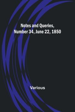 portada Notes and Queries, Number 34, June 22, 1850 (en Inglés)