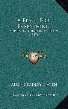 portada a place for everything: and every thing in its place (1857)