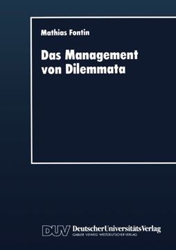 portada Das Management von Dilemmata: Erschließung neuer strategischer und organisationaler Potentiale (DUV Wirtschaftswissenschaft) (German Edition)