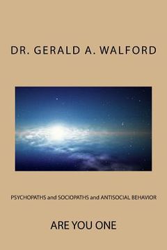portada PSYCHOPATHS and SOCIOPATHS and ANTISOCIAL BEHAVIOR: Are You One (en Inglés)
