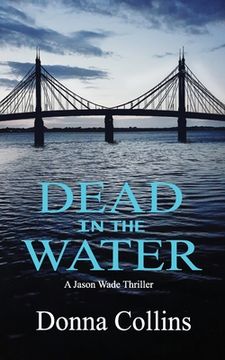 portada Dead in the Water (Book 1): A Jason Wade Thriller (en Inglés)