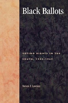 portada black ballots: voting rights in the south, 1944-1969 (en Inglés)
