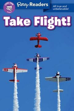 Ripley Readers Level4 Lib Edn Take Flight! (en Inglés)