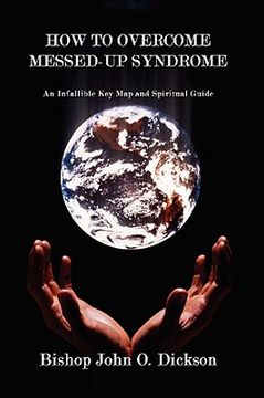 portada how to overcome messed-up syndrome: an infallible key map and spiritual guide (in English)