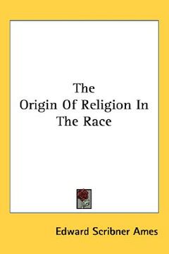 portada the origin of religion in the race (in English)