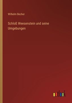 portada Schloß Weesenstein und seine Umgebungen (en Alemán)