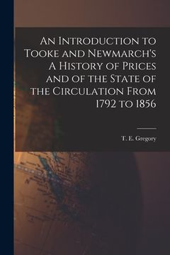 portada An Introduction to Tooke and Newmarch's A History of Prices and of the State of the Circulation From 1792 to 1856 (in English)