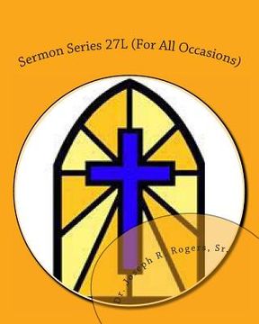 portada Sermon Series 27L (For All Occasions): Sermon Outlines For Easy Preaching (en Inglés)
