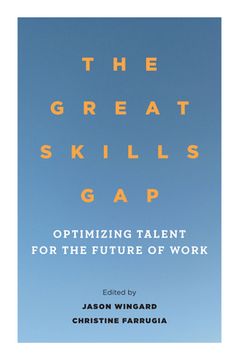portada The Great Skills Gap: Optimizingtalentfor the Future of Work (en Inglés)