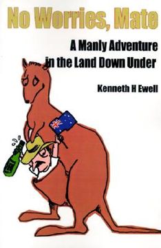 portada no worries, mate: a manly adventure in the land down under (in English)