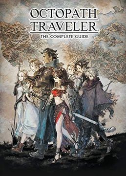 portada Octopath Traveler: The Complete Guide (in English)