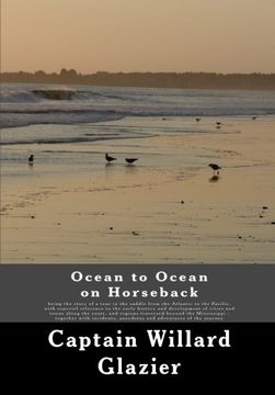 portada Ocean to Ocean on Horseback: being the story of a tour in the saddle from the Atlantic to the Pacific, with especial reference to the early history ... the Mississippi : together with incidents...
