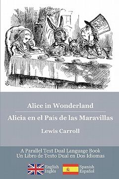 portada alice in wonderland / alicia en el pa?'s de las maravillas (in English)