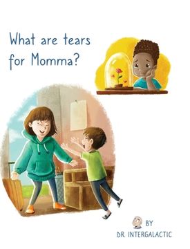 portada What Are Tears For Momma? (en Inglés)