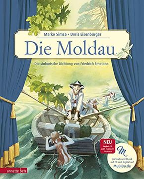 portada Die Moldau: Die Sinfonische Dichtung von Friedrich Smetana (Das Musikalische Bilderbuch) (in German)