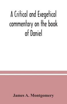 portada A Critical and Exegetical Commentary on the Book of Daniel (en Inglés)