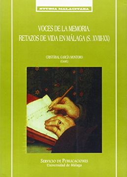 portada Voces De La Memoria: Retazos De Vida En Malaga (siglos Xviii-xx)
