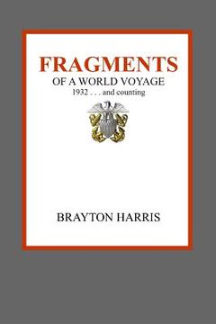 portada Fragments: of a World Voyage . . . 1932 and counting (en Inglés)