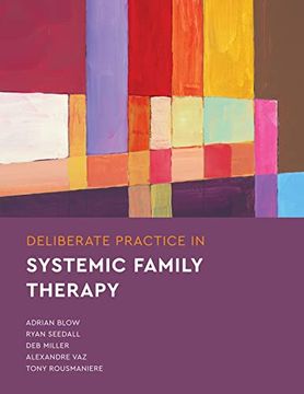 portada Deliberate Practice in Systemic Family Therapy (Essentials of Deliberate Practice)