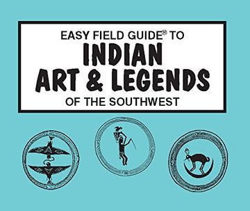 portada Easy Field Guide to Indian Arts & Legends of the Southwest