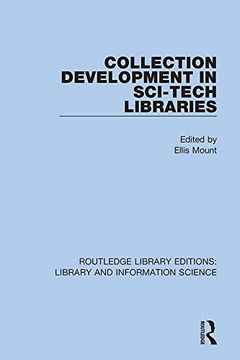 portada Collection Development in Sci-Tech Libraries (Routledge Library Editions: Library and Information Science) 