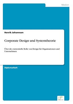 portada Corporate Design und Systemtheorie: ?ber die existentielle Rolle von Design f?r Organisationen und Unternehmen (German Edition)