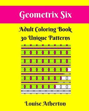 portada Geometrix Six: A Coloring Book for Adults (en Inglés)