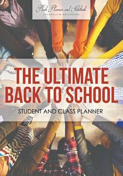 portada The Ultimate Back to School Student and Class Planner (in English)