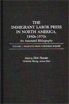 portada the immigrant labor press in north america, 1840s-1970s: an annotated bibliography: volume 1: migrants from northern europe