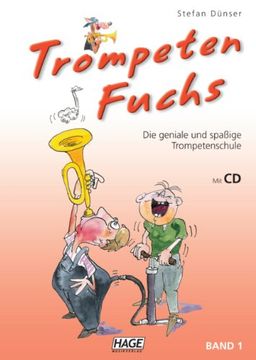 portada Trompeten Fuchs Band 1: Die geniale und spaßige Trompetenschule. Auch geeignet für Flügelhorn, Kornett oder Tenorhorn