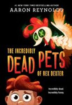 portada The Incredibly Dead Pets of rex Dexter (en Inglés)